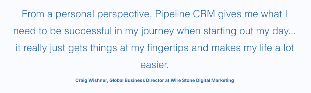 Craig Wishner talking about how Pipeline CRM helped their agency